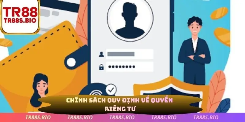 Chính sách quy định về quyền riêng tư