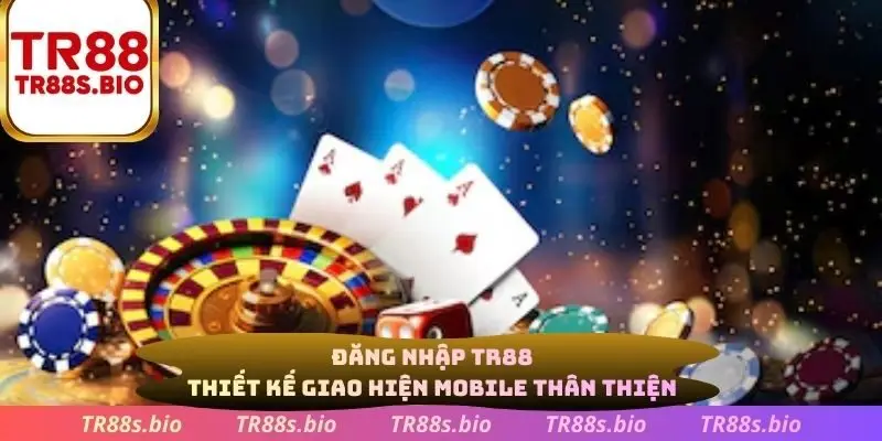 Đăng nhập TR88 thiết kế mobile thân thiện