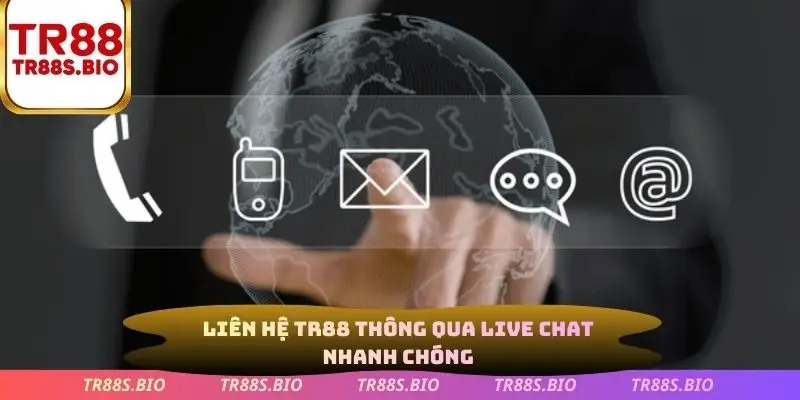 Liên hệ TR88 thông qua live chat nhanh chóng