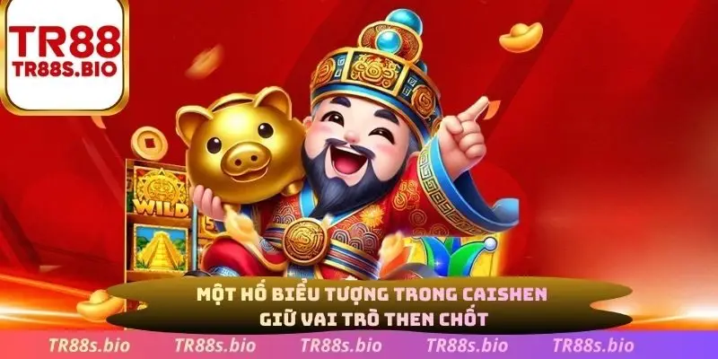Một số biểu tượng trong caishen giữ vai trò then chốt