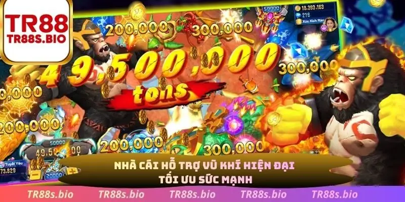 Nhà cái hỗ trợ vũ khí hiện đại tối ưu sức mạnh