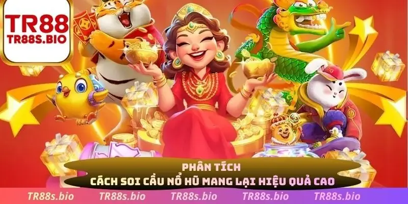 Phân tích cách soi cầu Nổ Hũ mang lại hiệu quả cao