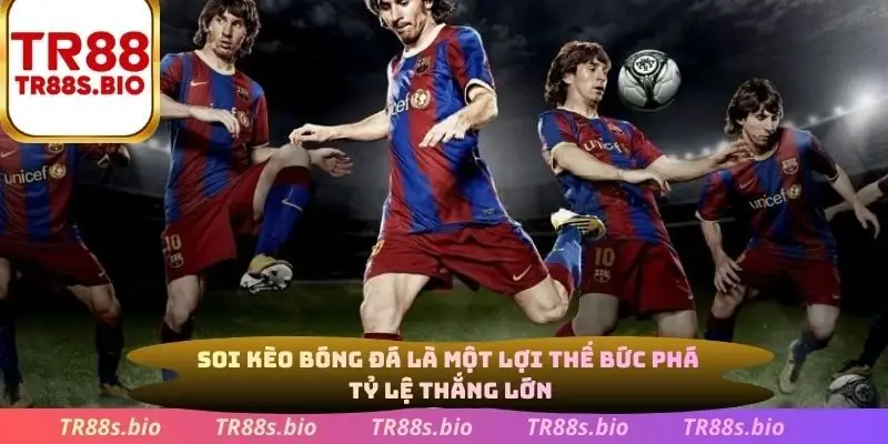 Soi kèo bóng đá là một lợi thế bức phá tỷ lệ thắng lớn