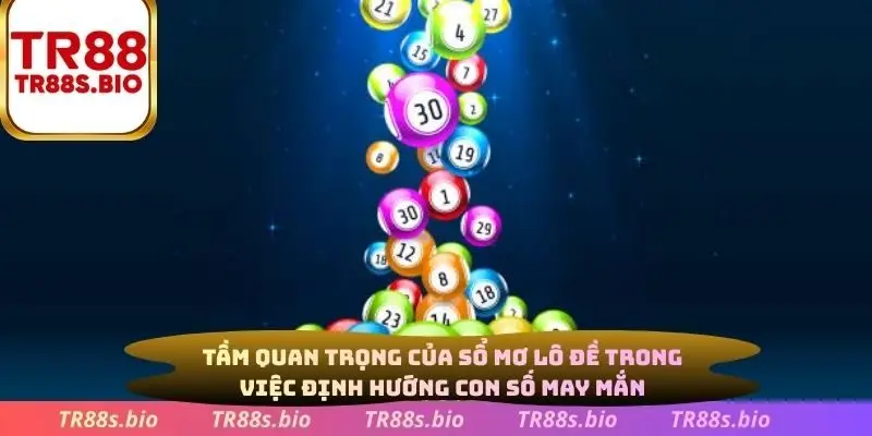 Tầm quan trọng của sổ mơ lô đề trong việc định hướng con số may mắn