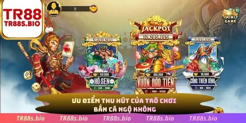 Ưu điểm thu hút của trò chơi bắn cá Ngộ Không